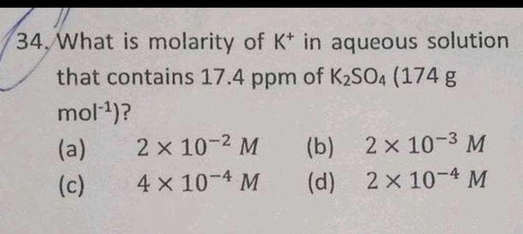 What is molarity of mathrmK+in aqueous solution that contains 17.4 ppm of..