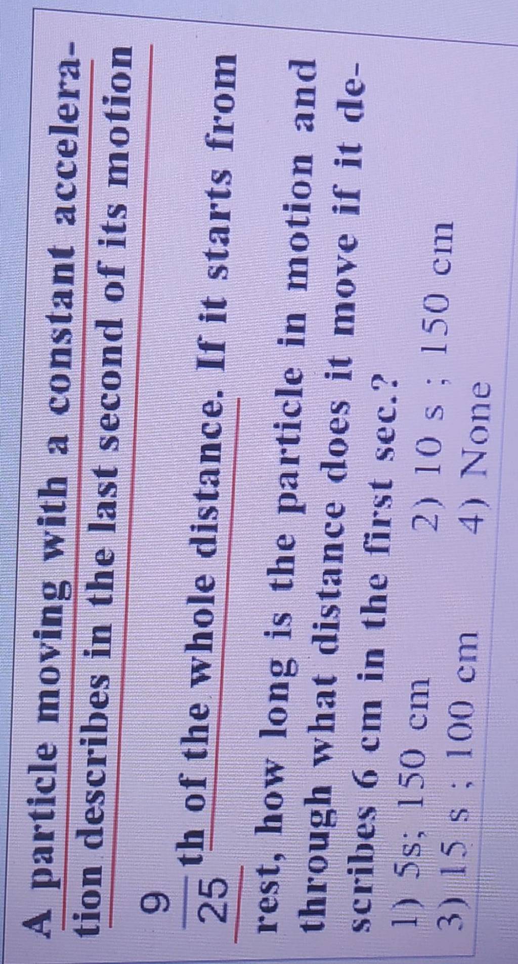 a-particle-moving-with-a-constant-acceleration-describes-in-the-last-seco