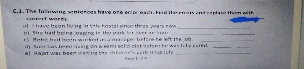 1. The following sentences have one error each. Find the errors and repla..