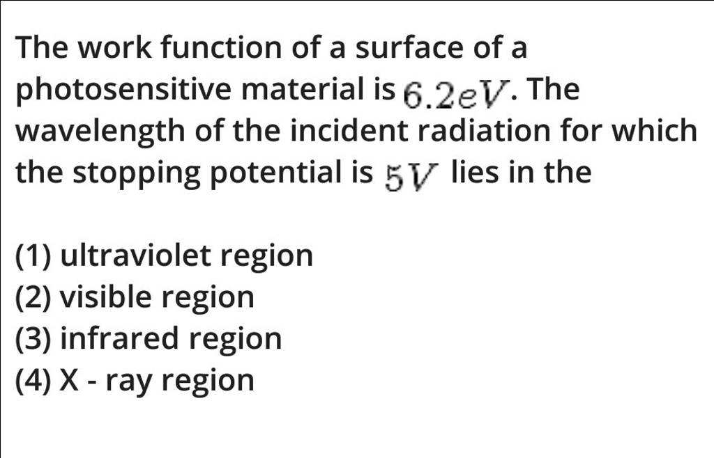 The work function of a surface of a photosensitive material is 6.2mathrme..