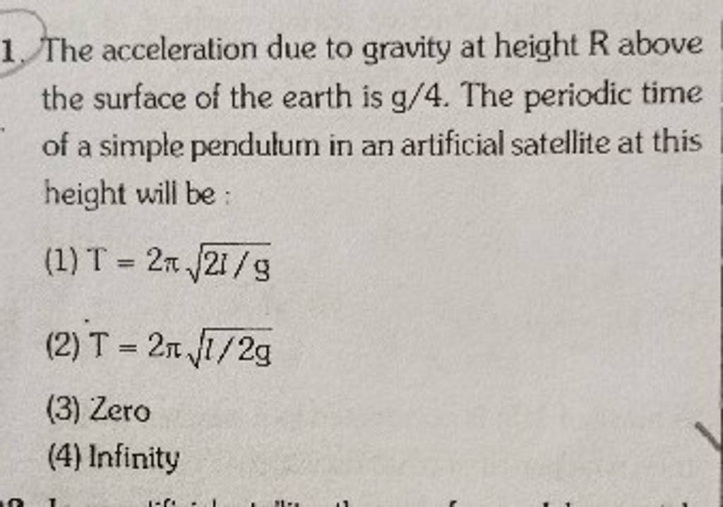 The acceleration due to gravity at height R above the surface of the eart..