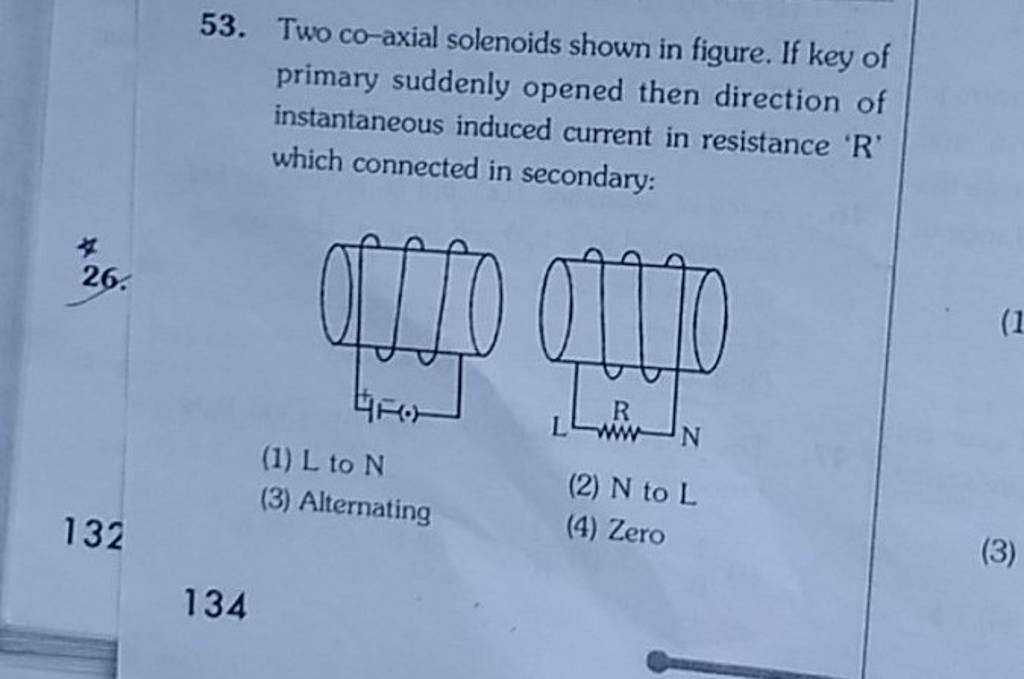 Two coaxial solenoids shown in figure. If key of primary suddenly opened..