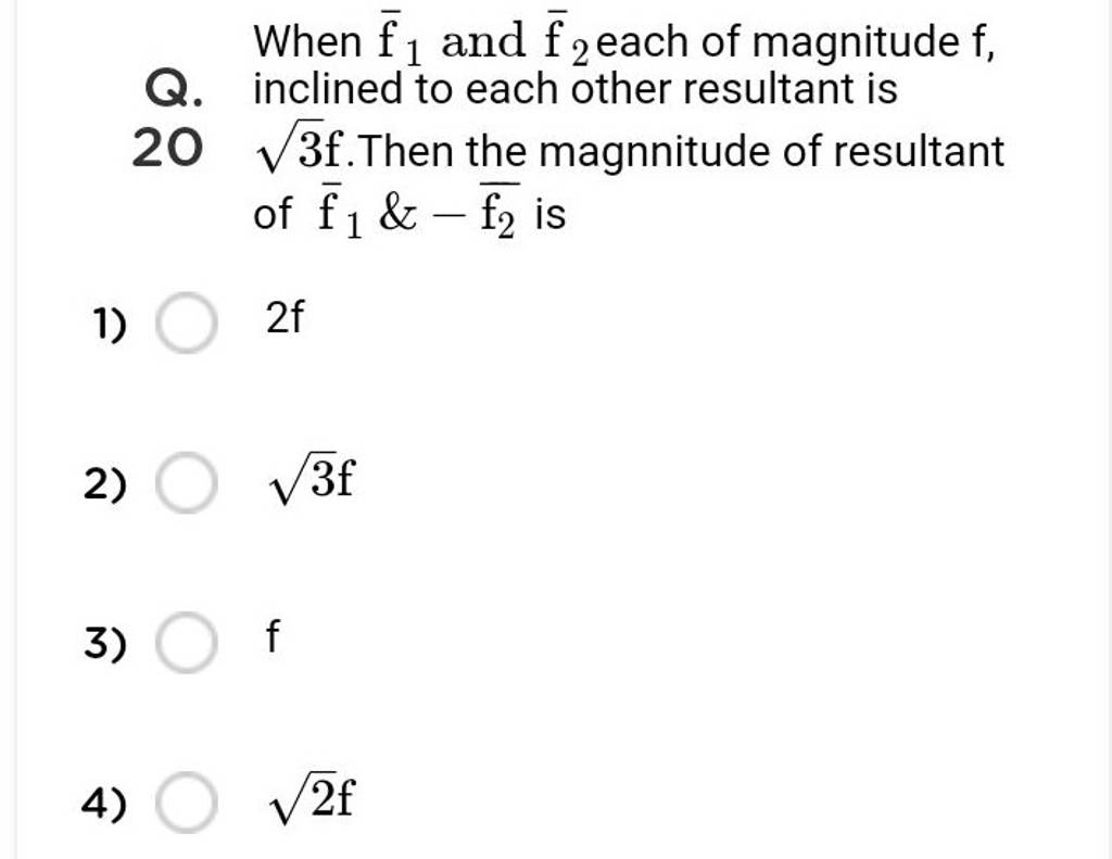 When Ar f 1 And Ar f 2 Each Of Magnitude F Q Inclined To Each O when-ar-f-1-and-ar-f-2-each-of-magnitude-f-q-inclined-to-each-o