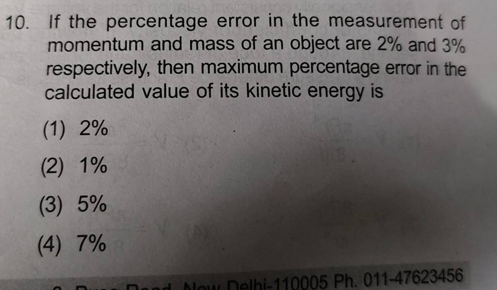 If the percentage error in the measurement of momentum and mass of an obj 