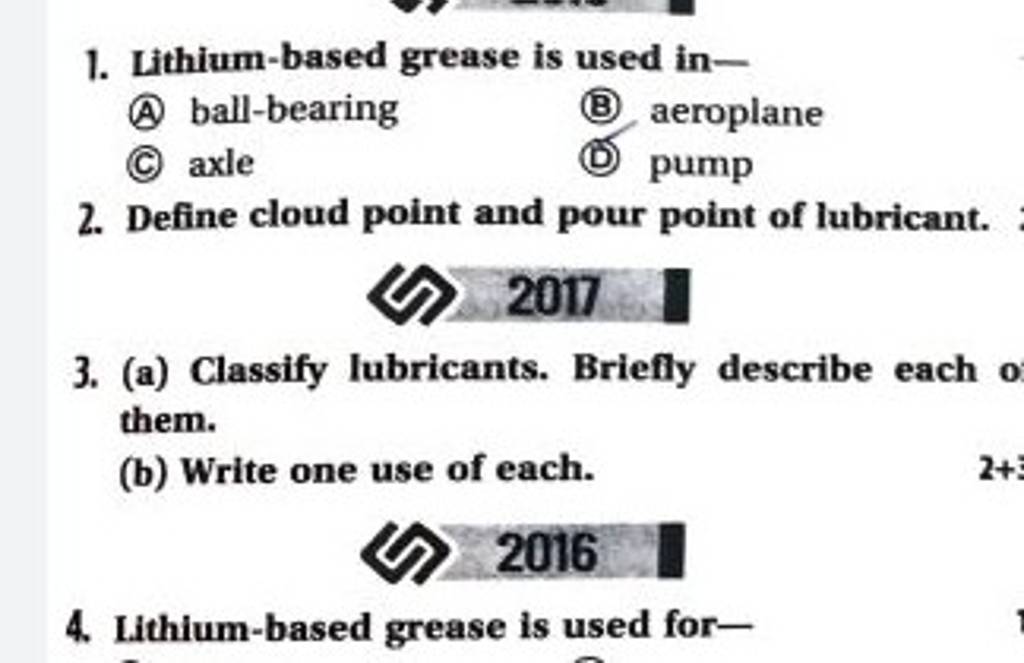 Define cloud point and pour point of lubricant. (2) 2017 . 3. (a) Classif..