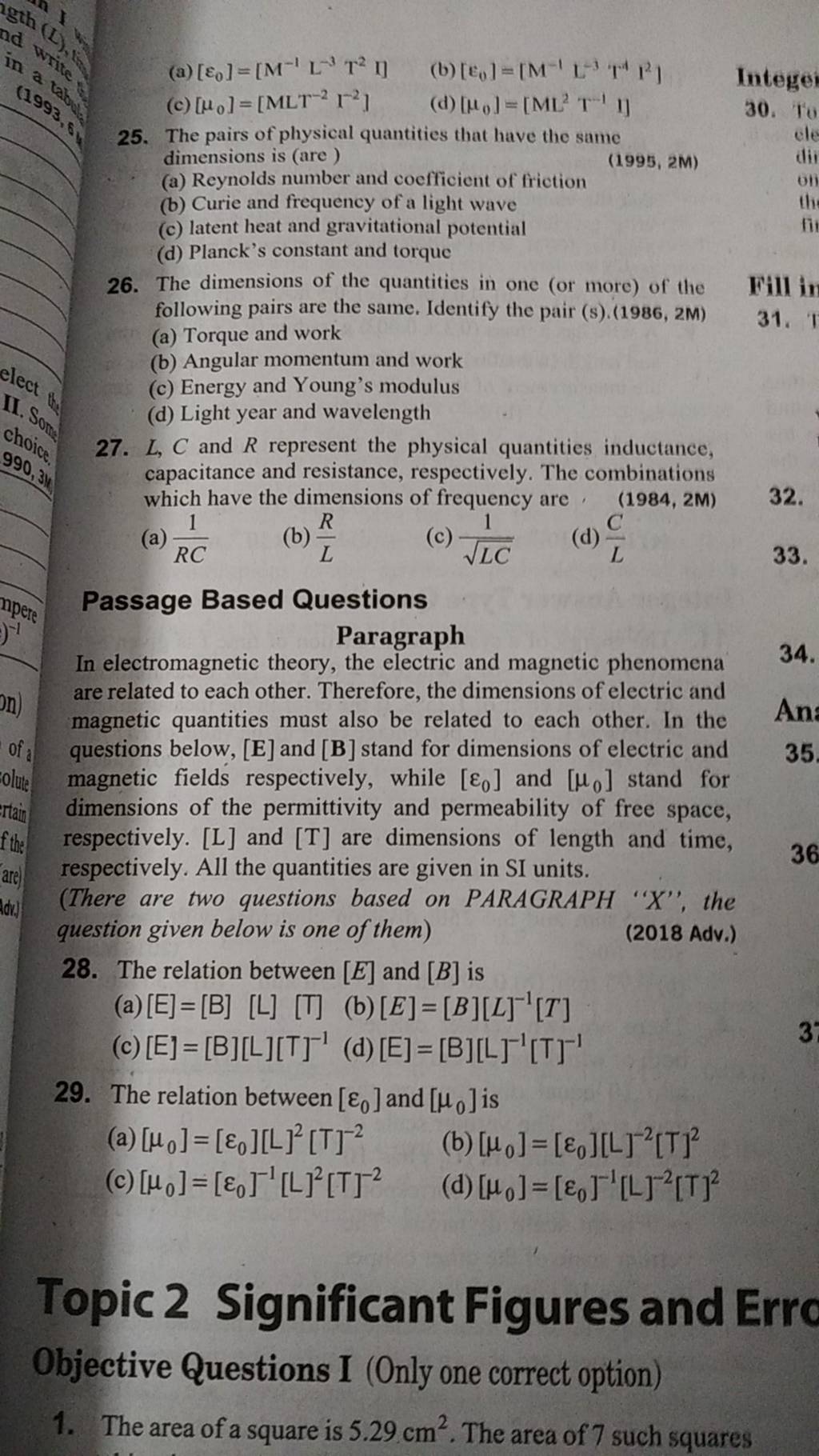 The pairs of physical quantities that have the same dimensions is (are ) ..