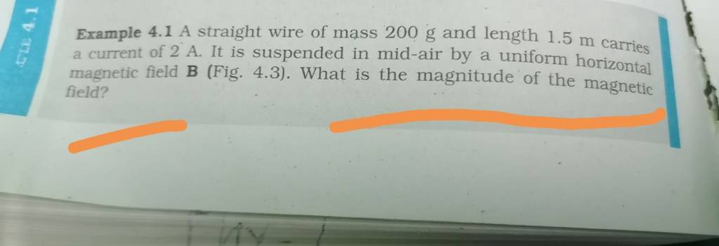 Example 4.1 A straight wire of mass 200mathrm g and length 1.5mathrm m