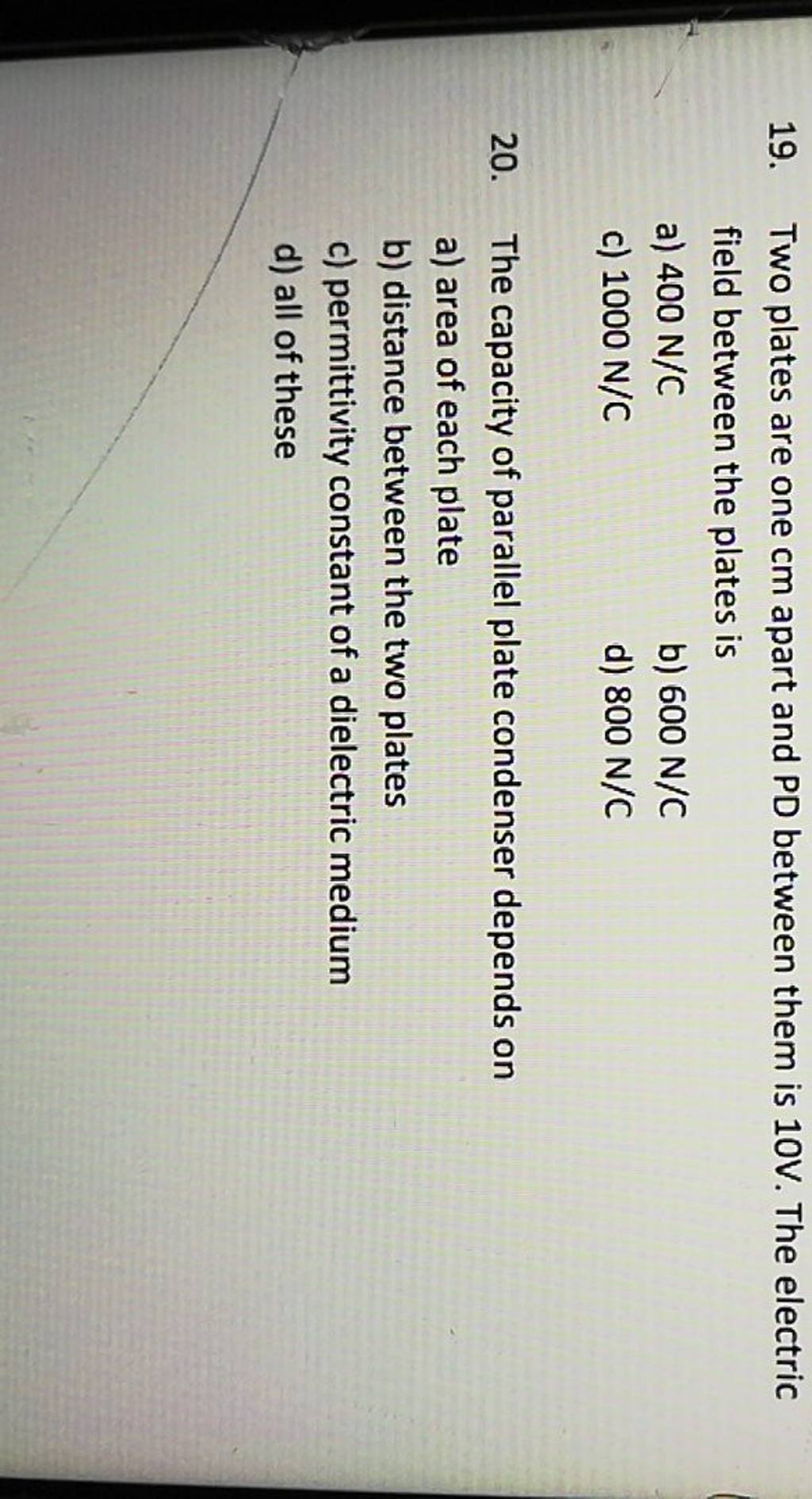 The capacity of parallel plate condenser depends on Filo