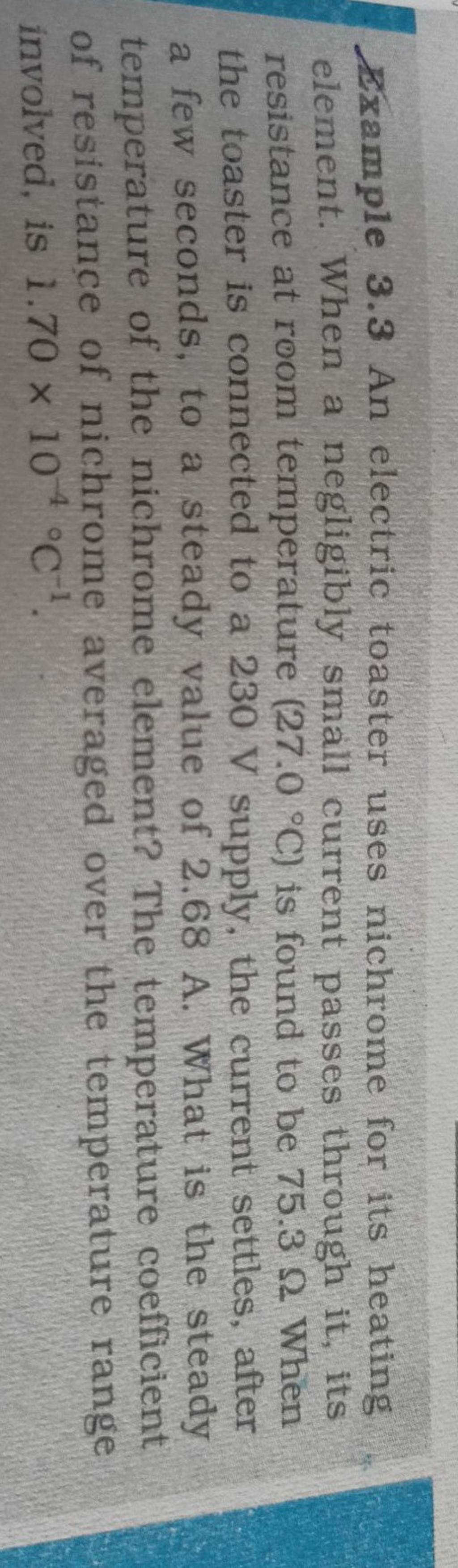 Example 3.3 An electric toaster uses nichrome for its heating element. Wh..