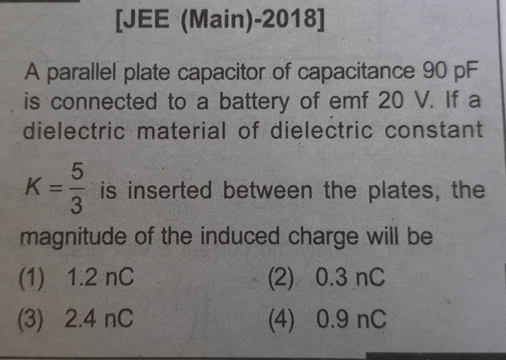 [JEE (Main)2018] A parallel plate capacitor of capacitance 90mathrmpF is..