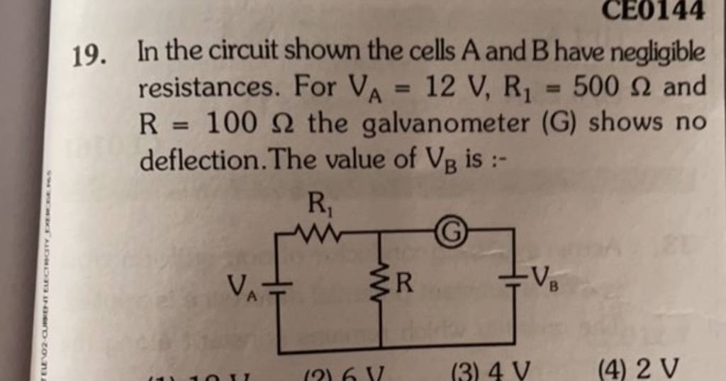 19. In The Circuit Shown The Cells A And B Have Negligible Resistances. F..