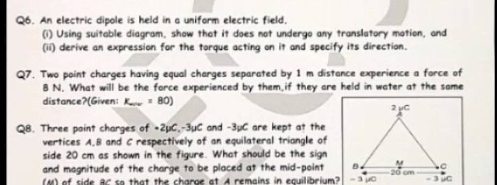 Q6. An electric dipole is held in a uniform electric field. | Filo