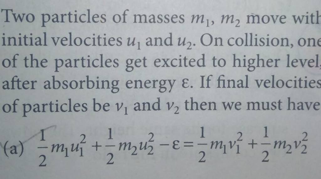 Two Particles Of Masses M1 ,m2 Move With Initial Velocities U1 And U2 ...