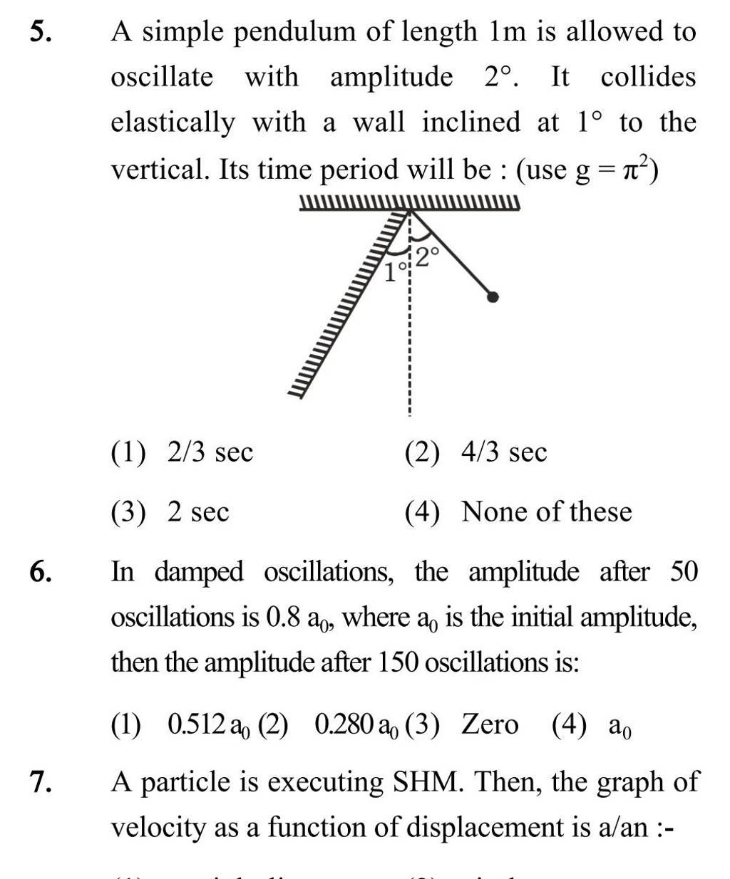 In damped oscillations, the amplitude after 50 oscillations is 0.8mathrma..