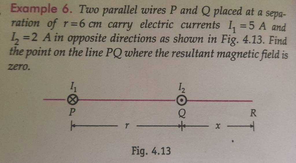Example 6. Two parallel wires P and Q placed at a separation of r=6mathrm..