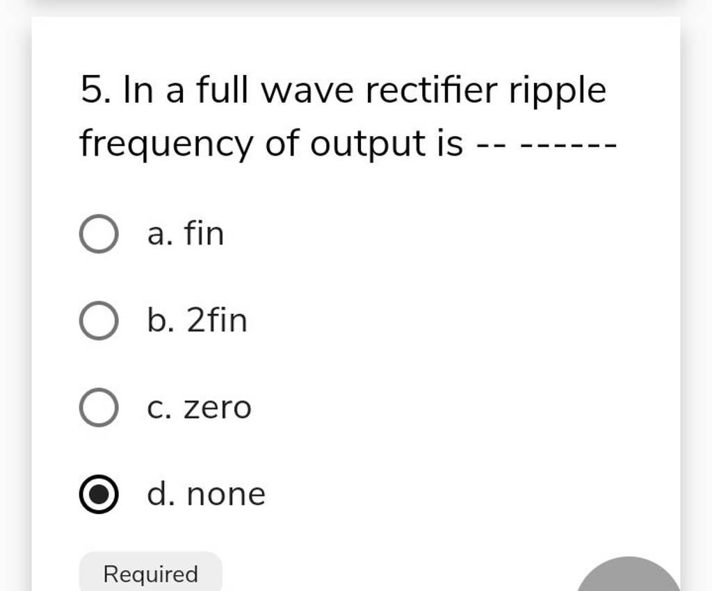 in-a-full-wave-rectifier-ripple-frequency-of-output-is-filo