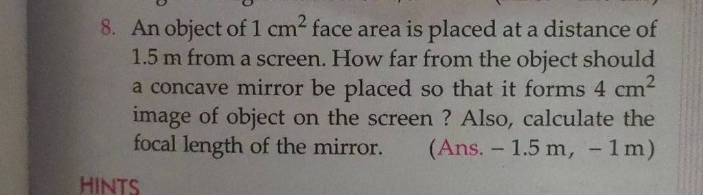 8. An object of 1mathrm cm2 face area is placed at a distance of 1.5mathr..