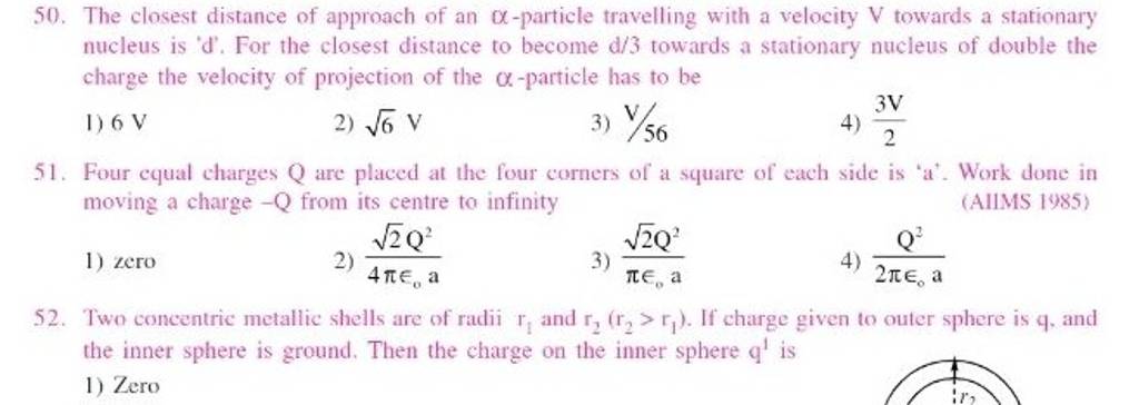 the-closest-distance-of-approach-of-an-alpha-particle-travelling-with-a-v