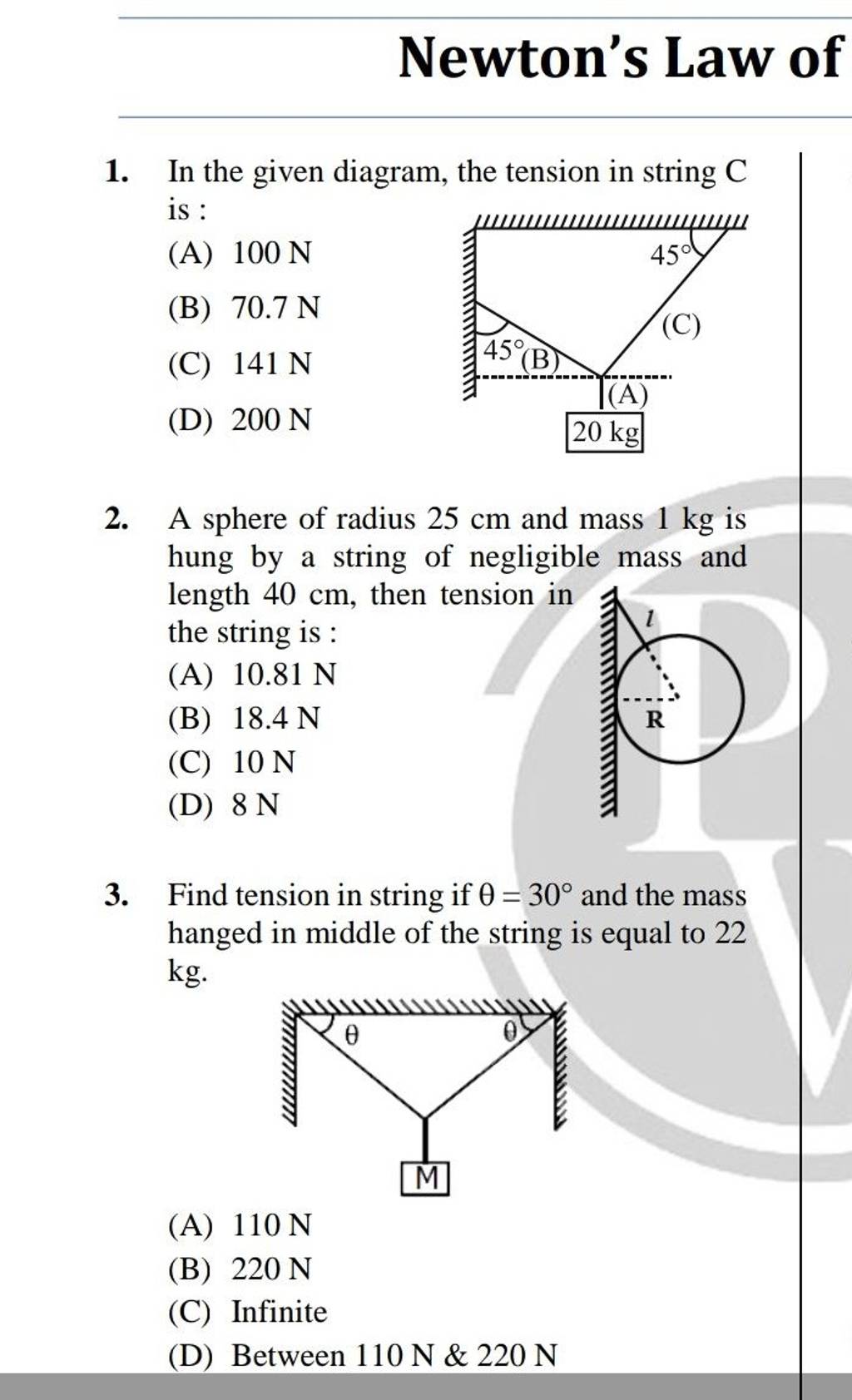 Newtons Law of 1. In the given diagram, the tension in string mathrmC is