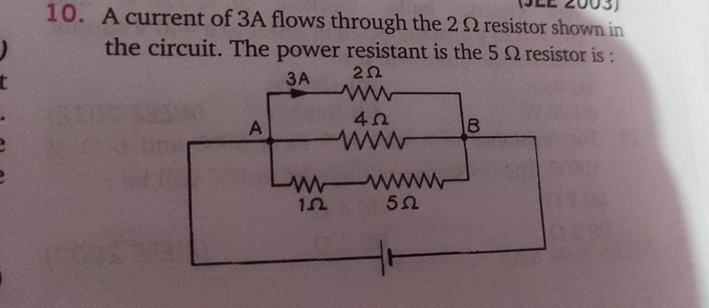 10. A current of 3A flows through the 2Omega resistor shown in the circui..