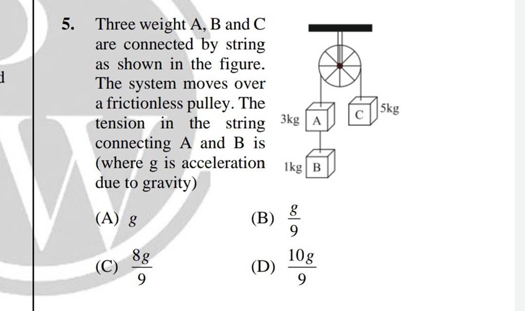 Three weight mathrmA,mathrmB and mathrmC are connected by string as shown..