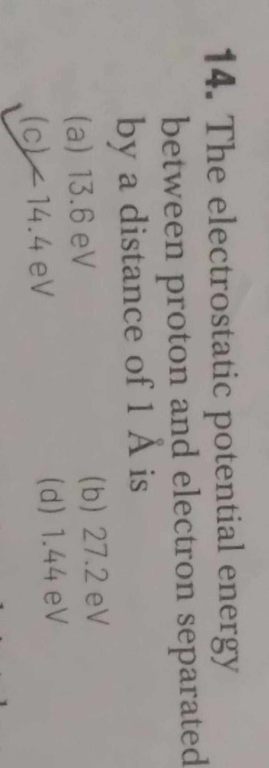 The electrostatic potential energy between proton and electron separated