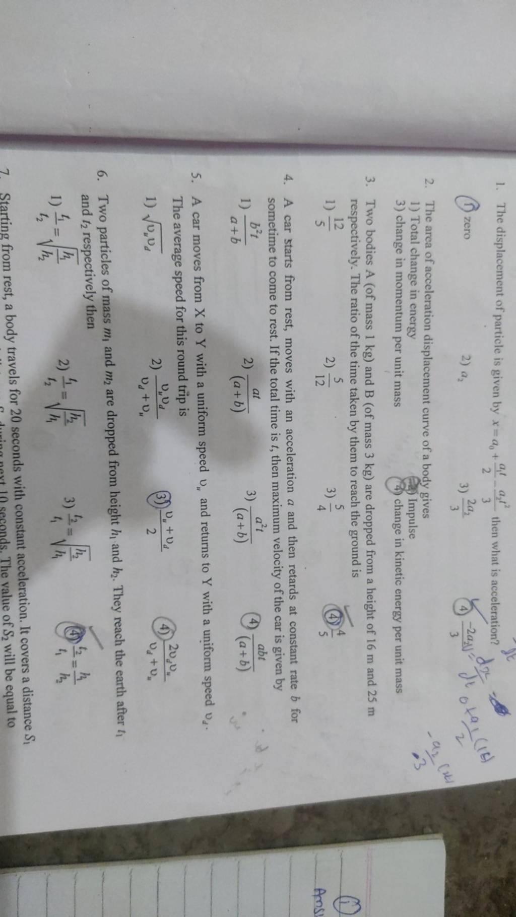 320 2. The area of acceleration displacement curve of a body gives Filo