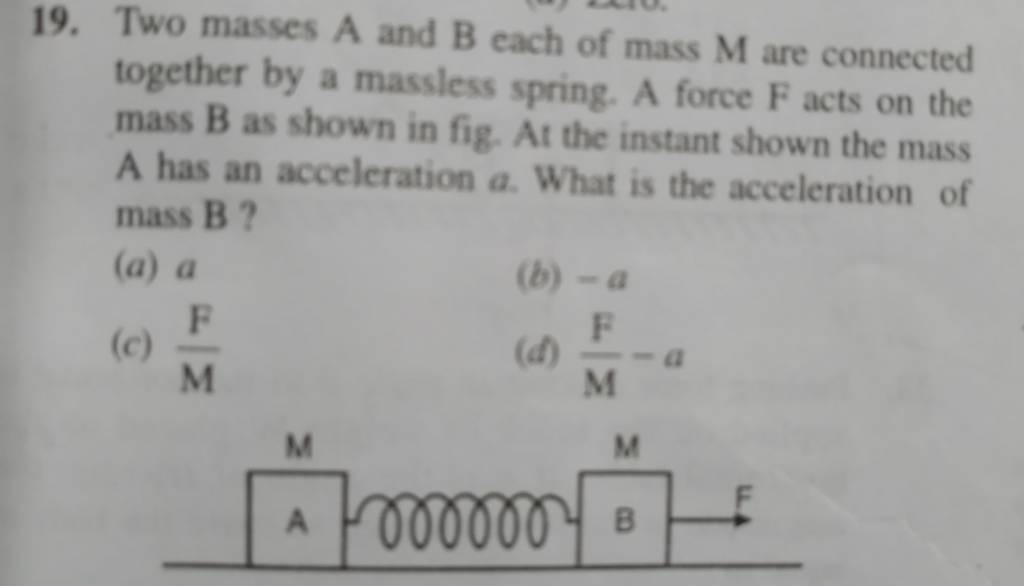 Two Masses MathrmA And MathrmB Each Of Mass MathrmM Are Connected Togethe..