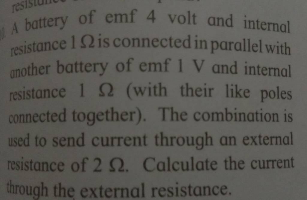 A battery of emf 4 volt and internal resistance 1Omega is connected in pa..