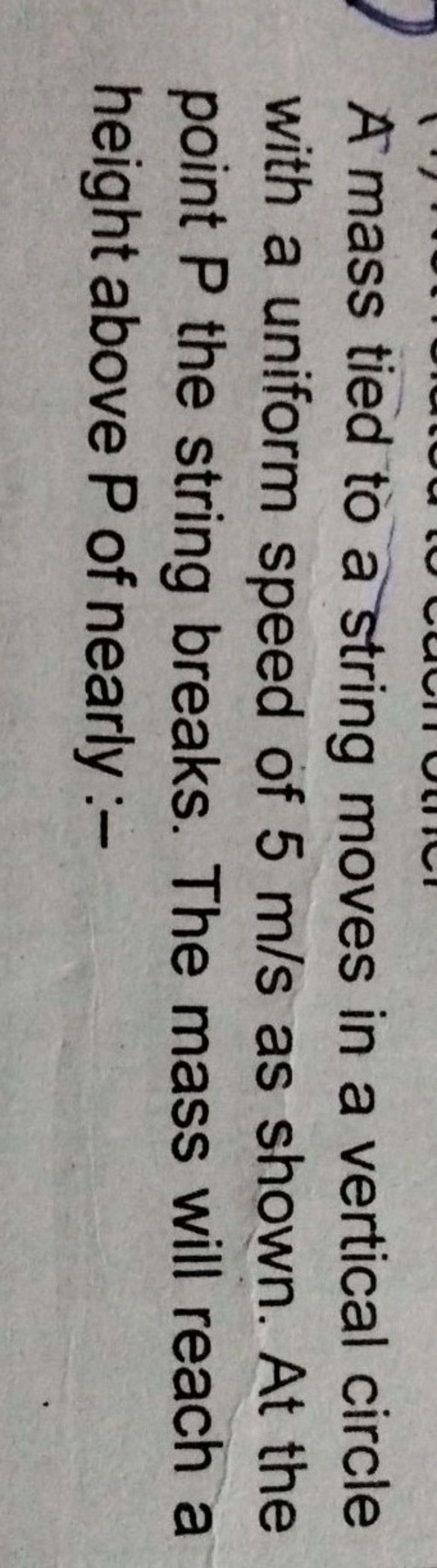 a-mass-tied-to-a-string-moves-in-a-vertical-circle-with-a-uniform-speed-o