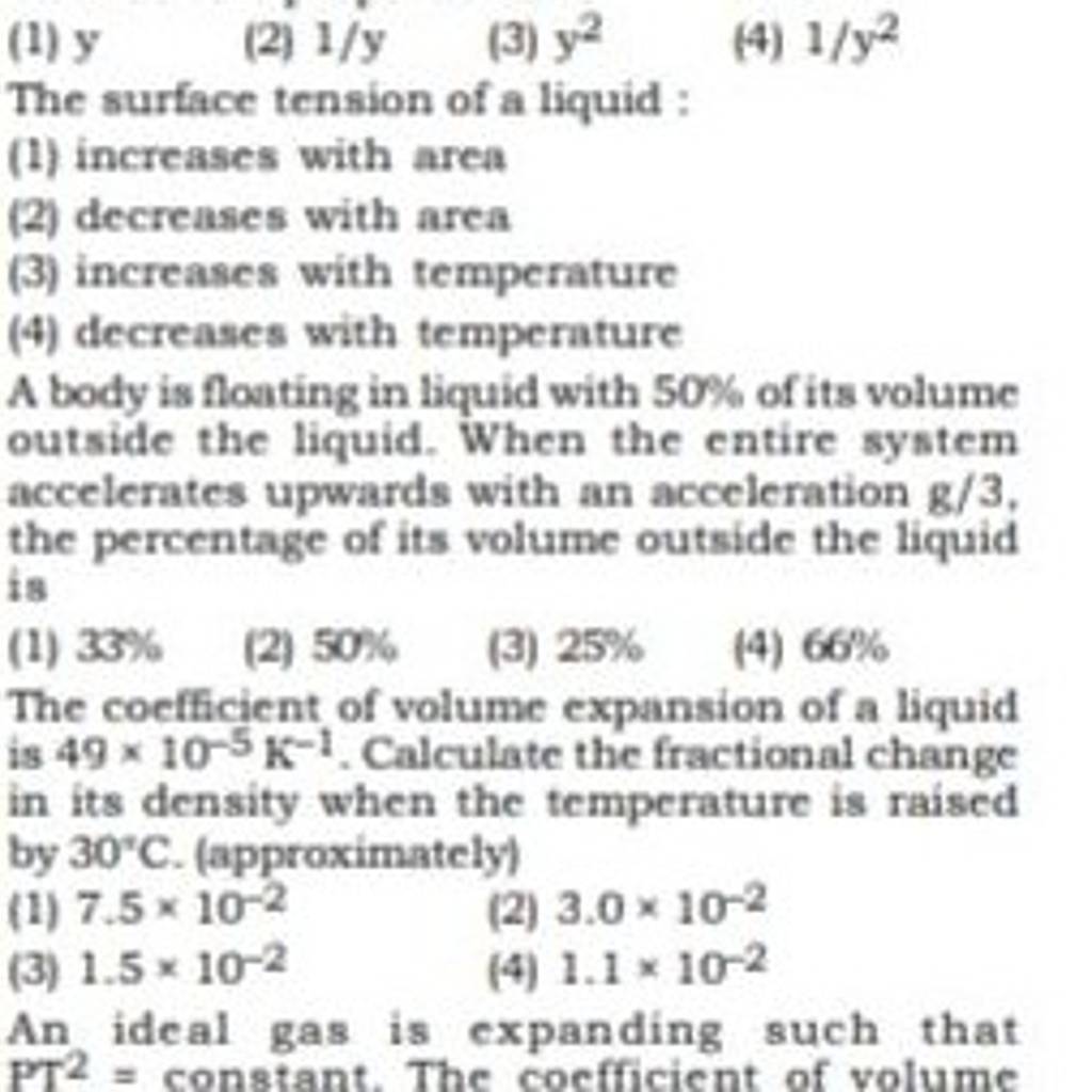 The coefficient of volume expansion of a liquid is 49imes10−5mathrm K−1.