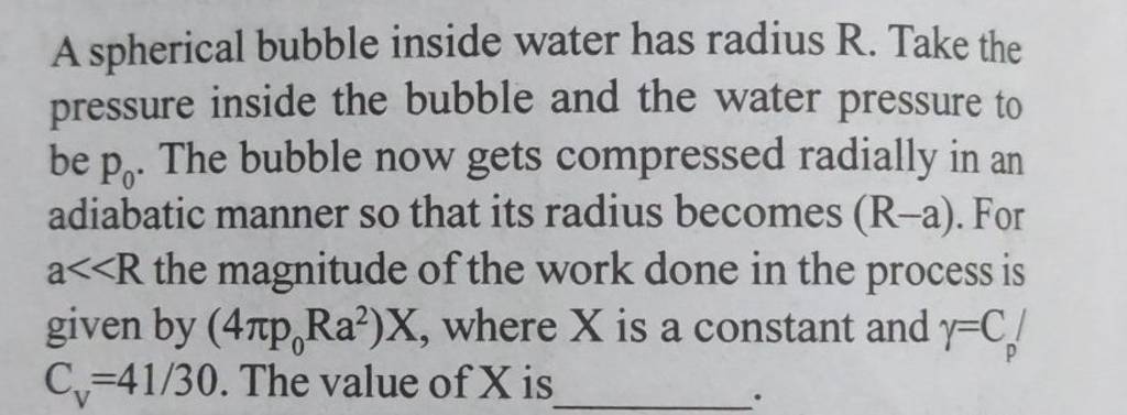 A spherical bubble inside water has radius R. Take the pressure inside