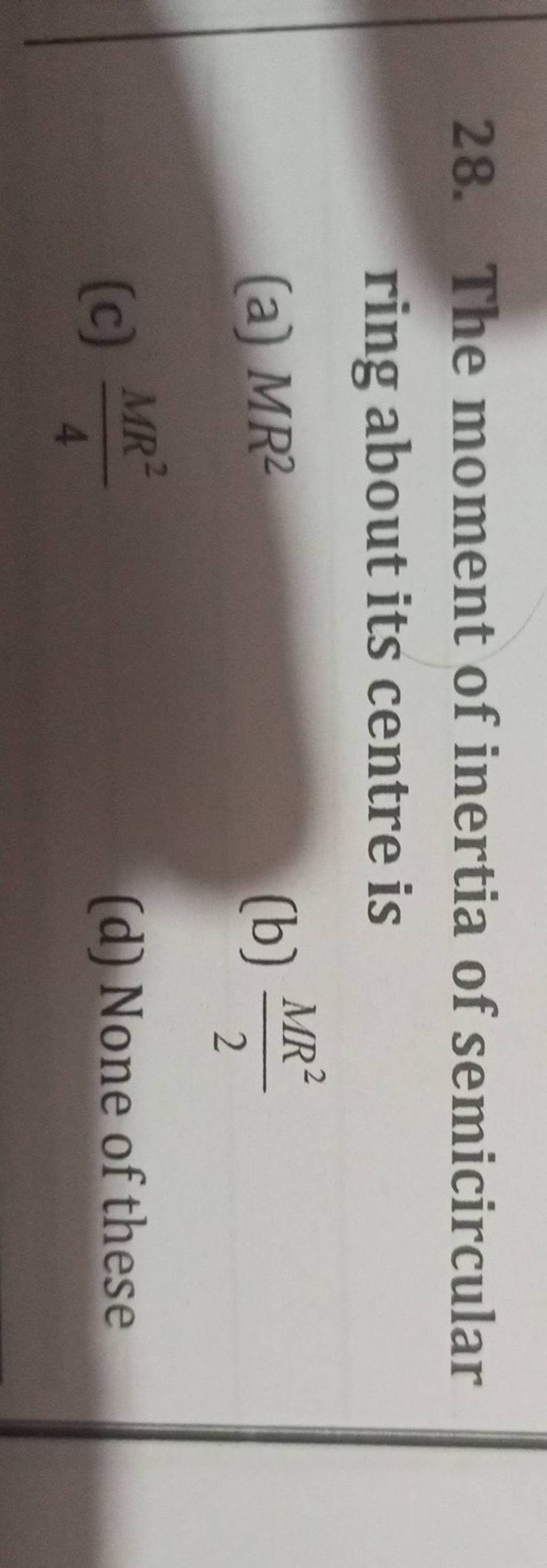 moment of inertia of semicircular ring about its centre is