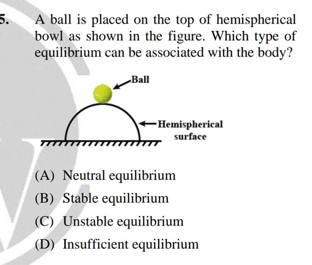 A ball is placed on the top of hemispherical bowl as shown in the figu