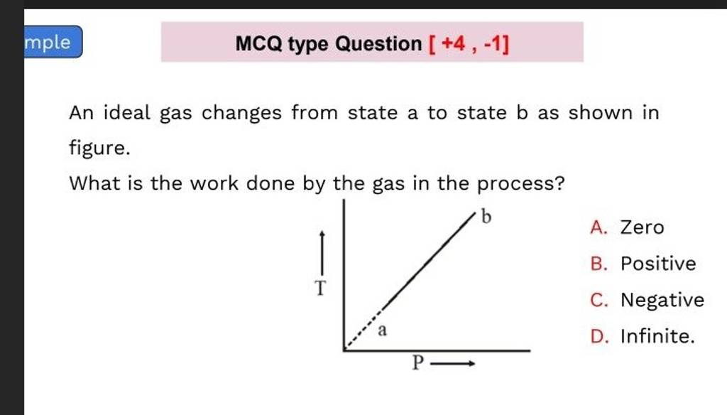 mple MCQ type Question [+4,−1] An ideal gas changes from state a to state..