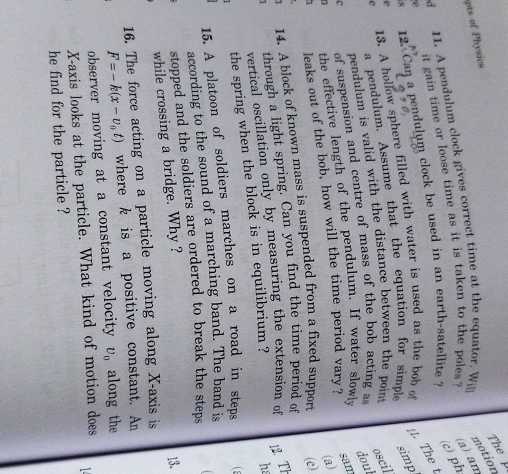 11. A pendulum clock gives correct time at the equator. Will it gain time..