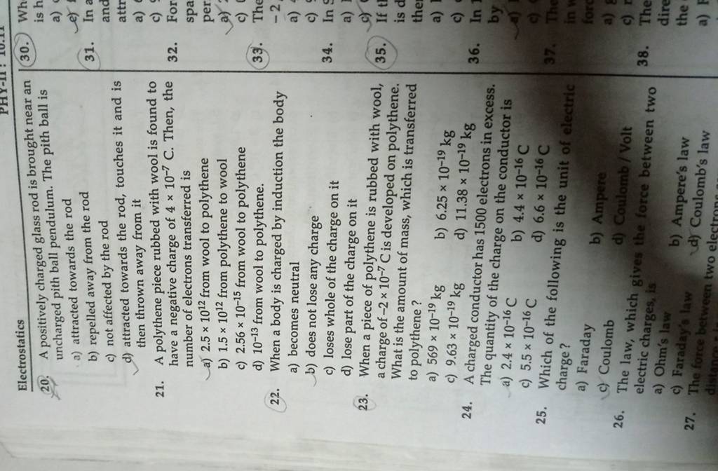 Electrostatics 20. A positively charged glass rod is brought near an unch..