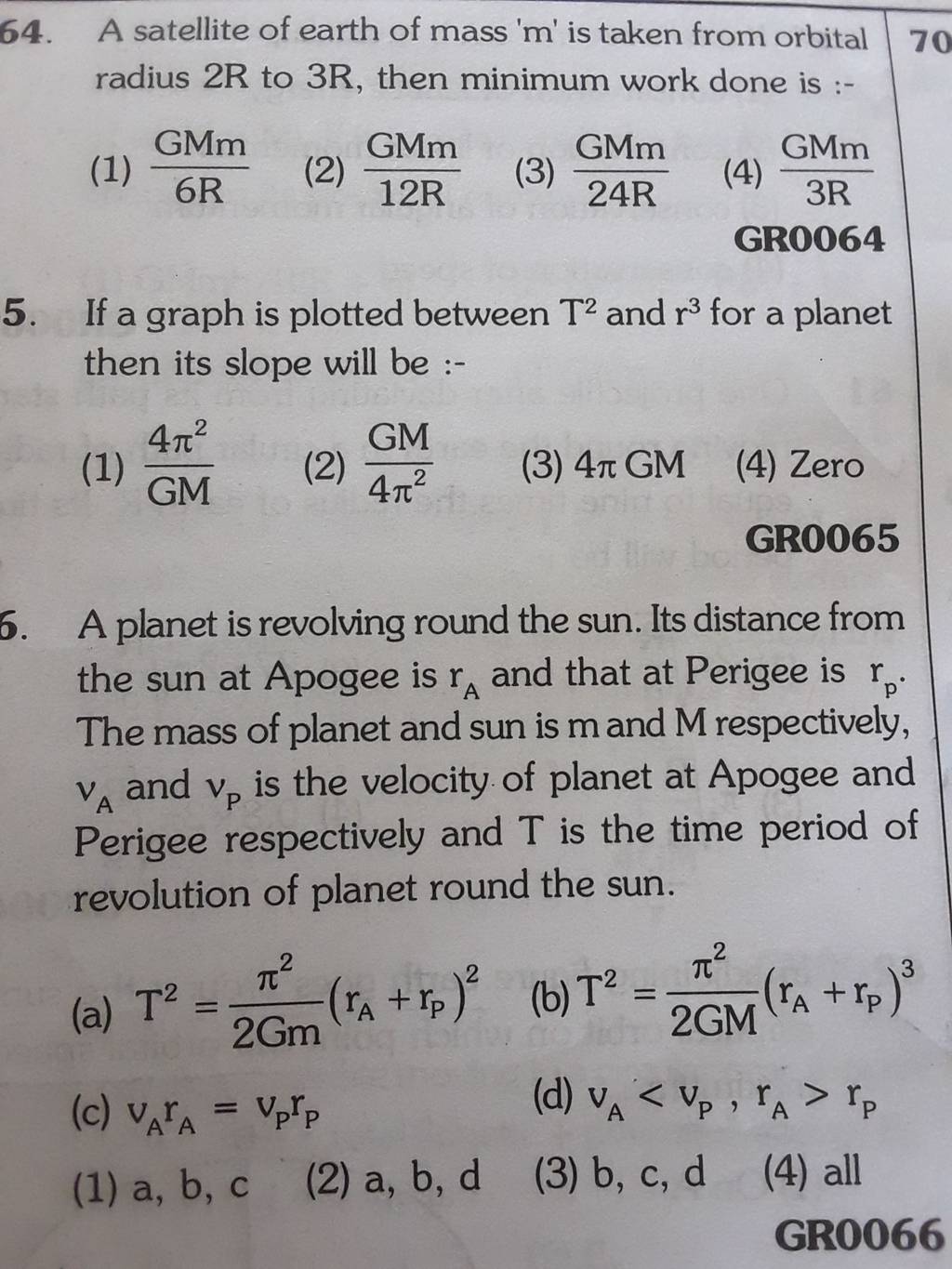 GR0064 5. If a graph is plotted between T2 and r3 for a planet then its s..