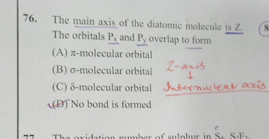 The main axis of the diatomic molecule is Z The orbitals Px and Py ov..