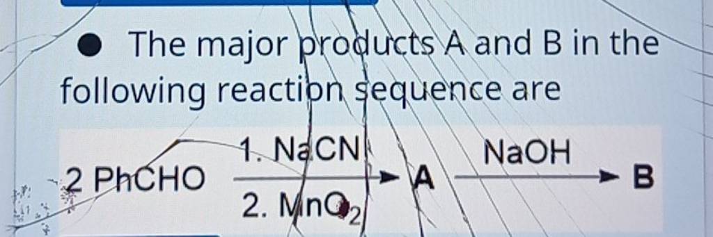 The Major Products A And B In The Following Reaction Sequence Are | Filo