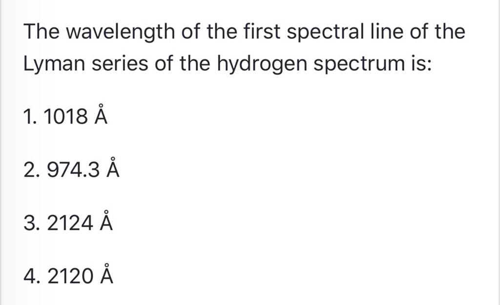 The Wavelength Of The First Spectral Line Of The Lyman Series Of The Hydr 0371