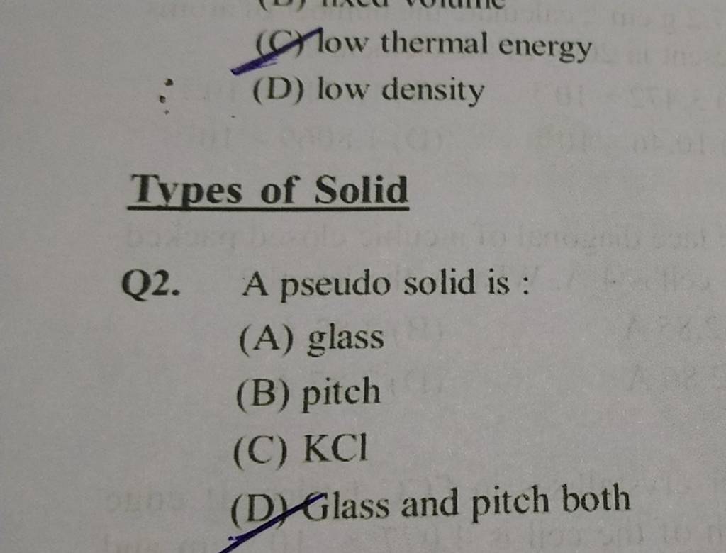 Types of Solid Q2. A pseudo solid is Filo