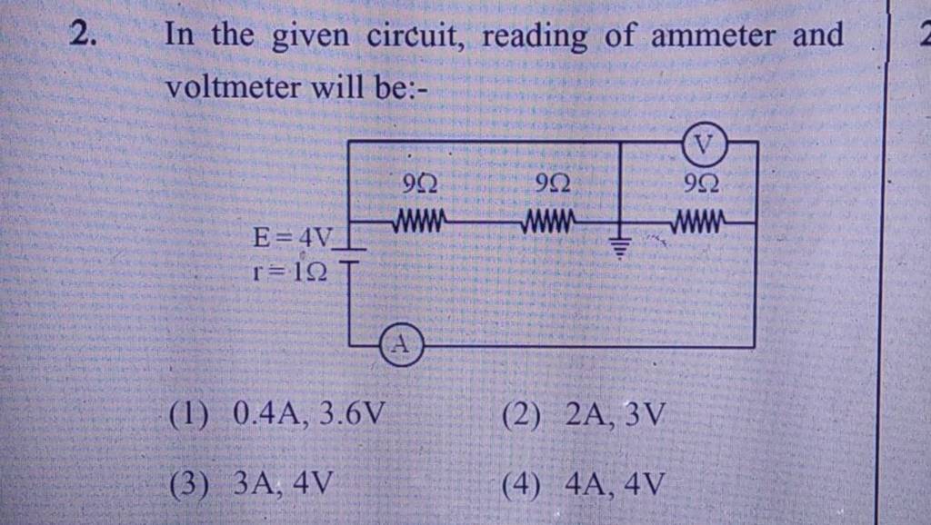 In The Given Circuit, Reading Of Ammeter And Voltmeter Will Be:- | Filo