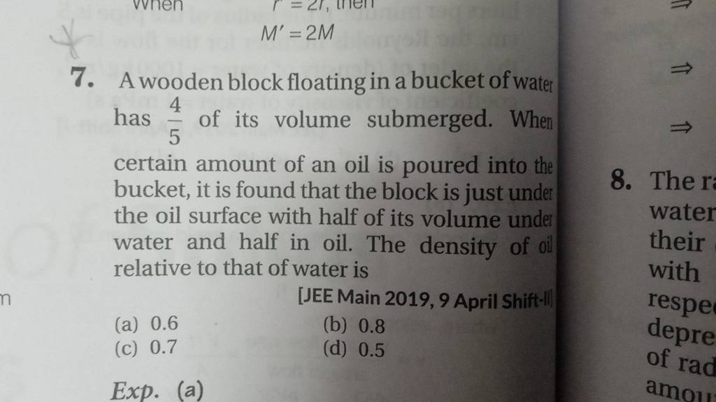 7. A wooden block floating in a bucket of water has 54 of its volume sub..