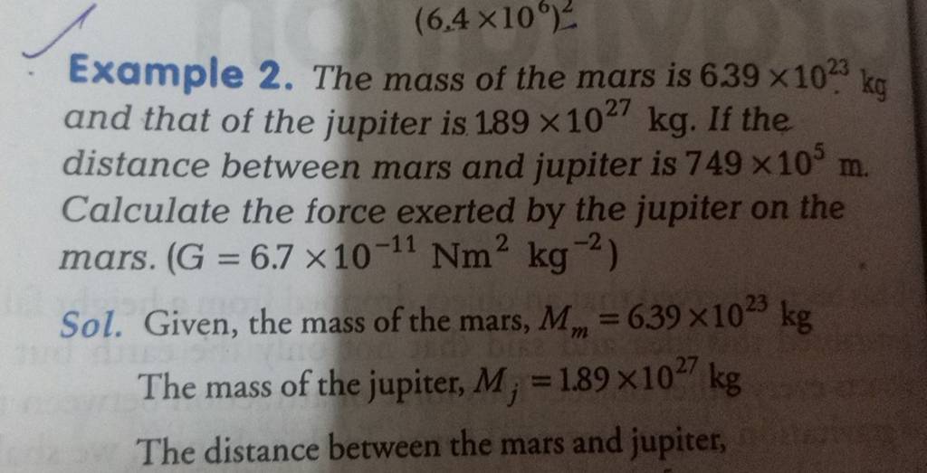 Example 2. The mass of the mars is 6.39×1023 kg and that of the jupiter i..