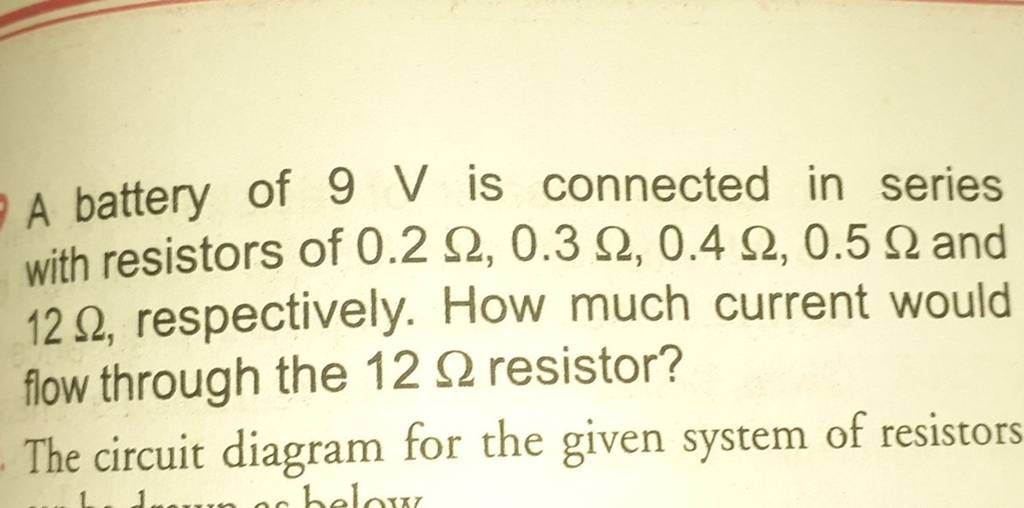 A battery of 9 V is connected in series with resistors of 0.2Ω,0.3Ω,0.4Ω,..