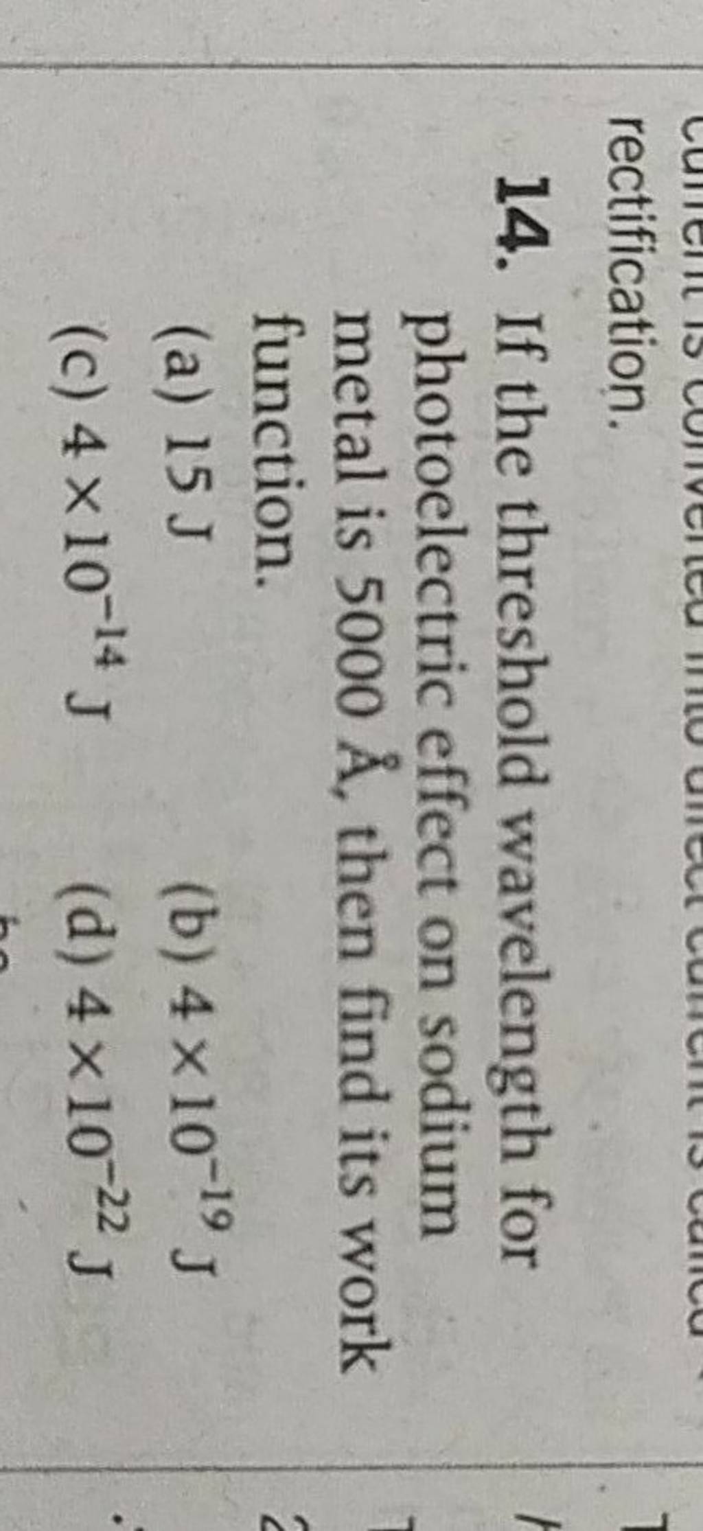14. If the threshold wavelength for photoelectric effect on sodium metal