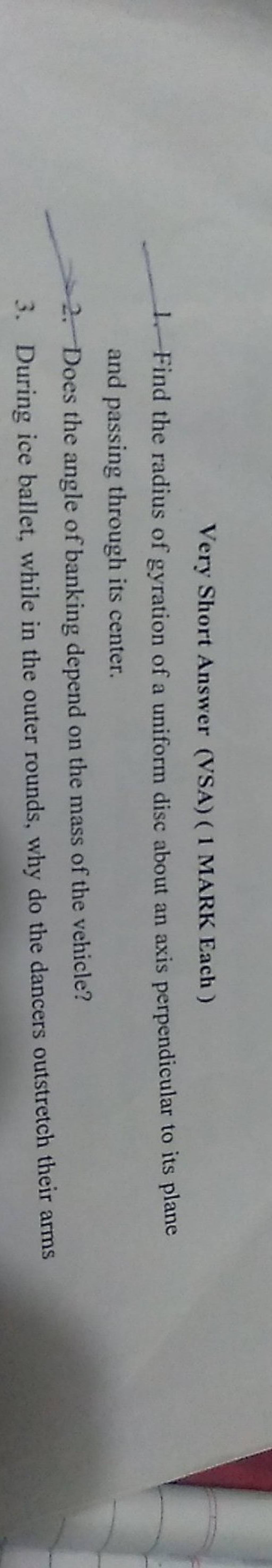 Very Short Answer (VSA) ( 1 MARK Each ) 1. Find the radius of gyration of..