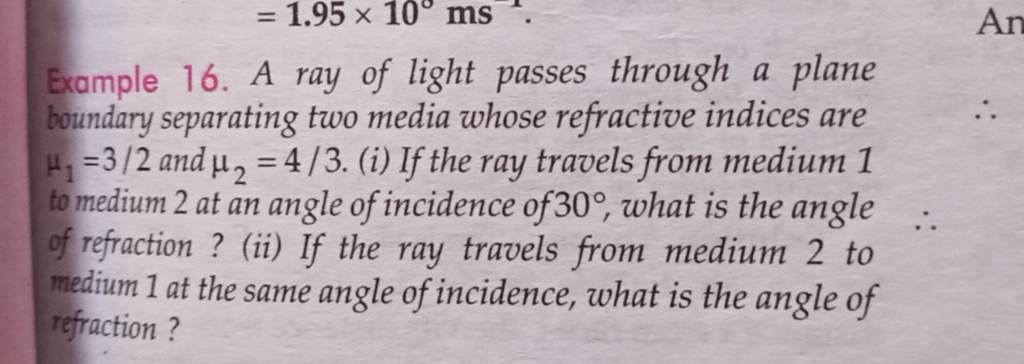 Example 16. A ray of light passes through a plane boundary separating two..