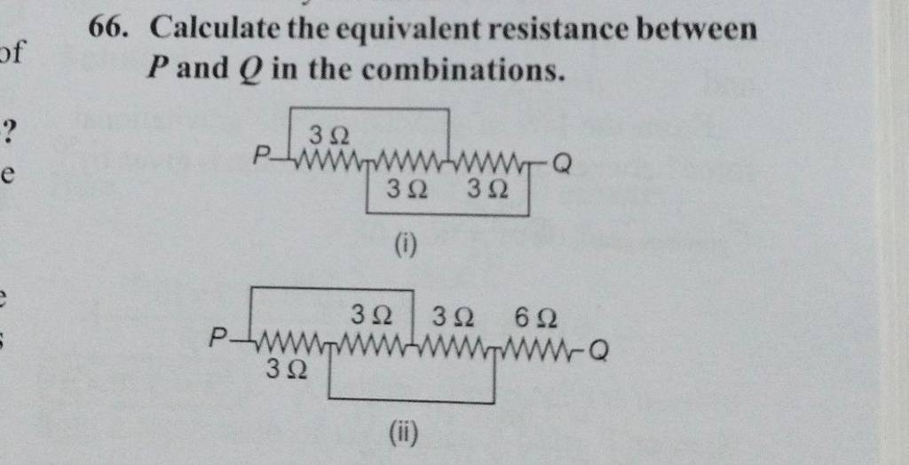 66. Calculate the equivalent resistance between P and Q in the combinatio..